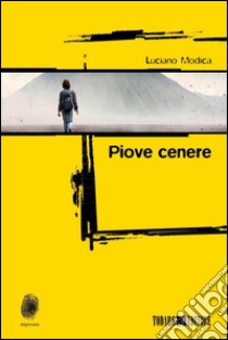 Piove cenere. E-book. Formato EPUB ebook di Luciano Modica