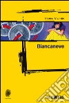 Biancaneve. E-book. Formato EPUB ebook di Marina Visentin