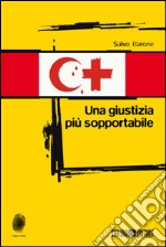 Una giustizia più sopportabile. E-book. Formato EPUB ebook