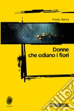 Donne che odiano i fiori. E-book. Formato EPUB ebook