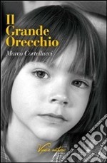 Il grande orecchio. E-book. Formato EPUB ebook