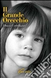 Il grande orecchio. E-book. Formato EPUB ebook di Marco Cortellucci