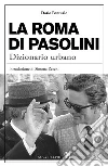 La Roma di Pasolini. Dizionario urbano. E-book. Formato EPUB ebook di Dario Pontuale