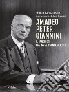 Amadeo Peter GianniniIl banchiere che investiva nel futuro. E-book. Formato EPUB ebook