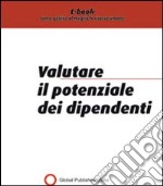 Valutare il potenziale dei dipendenti. E-book. Formato PDF ebook