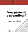 Ferie, permessi e straordinari. E-book. Formato PDF ebook