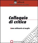 Il colloquio di critica. E-book. Formato PDF ebook