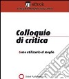 Il colloquio di critica. E-book. Formato PDF ebook