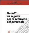 I modelli da seguire nella selezione del personale. E-book. Formato PDF ebook