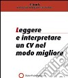 Leggere ed interpretare il cv nel modo migliore. E-book. Formato PDF ebook