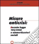 Misure anticrisi: decreto legge 185/2008 e ammortizzatori sociali. E-book. Formato PDF