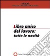 Libro unico del lavoro. Tutte le novità. E-book. Formato PDF ebook