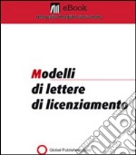 Modelli lettere di licenziamento. E-book. Formato PDF ebook