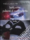 Body writer. Pulsione di sconfinamento. Eros parola d'arte. E-book. Formato PDF ebook di Vitaldo Conte