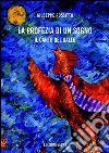 La profezia di un sogno: Il canto del gallo. E-book. Formato PDF ebook di Giuseppe Rossitto