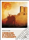 Cronache di principi e viandanti. E-book. Formato EPUB ebook di Michael Chabon