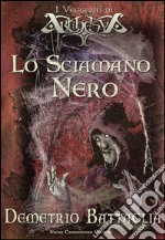 Lo sciamano nero. E-book. Formato Mobipocket ebook