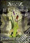 Il talismano della Driade. E-book. Formato Mobipocket ebook di Demetrio Battaglia