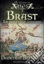 Brast: La fortezza vivente. E-book. Formato Mobipocket