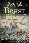 Brast: La fortezza vivente. E-book. Formato PDF ebook di Demetrio Battaglia