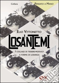Losa'ntemi: I collage di tessere-modulo a forma di losanga. E-book. Formato EPUB ebook