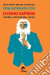 Una giornata con l’Homo Sapiens: Capire le origini dell’uomo. E-book. Formato EPUB ebook di Jean-Baptiste De Panafieu