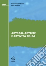 Artrosi, artrite e attività fisica. E-book. Formato EPUB ebook