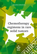 Chemotherapy regimens in rare solid tumors. E-book. Formato EPUB ebook