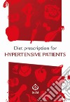 Diet prescription for hypertensive patients. E-book. Formato EPUB ebook