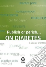 Publish or perish... on diabetes. E-book. Formato EPUB ebook