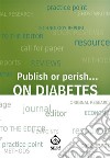 Publish or perish... on diabetes. E-book. Formato EPUB ebook