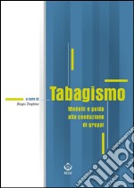 Tabagismo. Modelli e guida alla conduzione di gruppi. E-book. Formato EPUB ebook