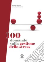 100 domande sulla gestione dello stress. E-book. Formato EPUB ebook