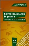 Farmacoeconomia in praticaTecniche di base e modelli. E-book. Formato EPUB ebook di Lorenzo Pradelli