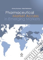 Pharmaceutical market access in emerging markets. E-book. Formato Mobipocket