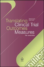 Translating Clinical Trial Outcomes MeasuresAn overview. E-book. Formato EPUB ebook