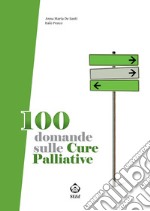 100 domande sulle cure palliative. E-book. Formato PDF ebook