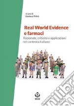 Real World Evidence e farmaciRazionale, criticità e applicazioni nel contesto italiano. E-book. Formato PDF ebook