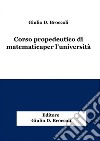 Corso propedeutico di matematica per l&apos;università. E-book. Formato PDF ebook