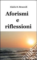 Aforismi e riflessioni. E-book. Formato PDF ebook