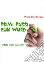 Primi passi con Word. E-book. Formato PDF
