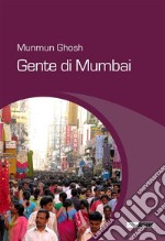 Gente di Mumbai. E-book. Formato Mobipocket ebook