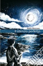 Il silenzio perfetto. E-book. Formato EPUB ebook