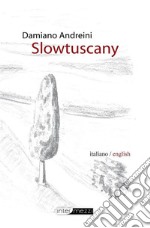 Slowtuscany. E-book. Formato EPUB