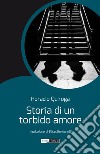 Storia di un torbido amore. E-book. Formato EPUB ebook