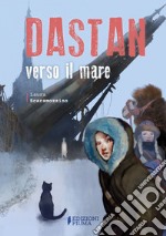 Dastan verso il mare. E-book. Formato EPUB