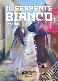 Il serpente bianco. E-book. Formato EPUB ebook
