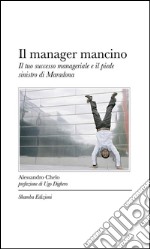 Il manager mancino. E-book. Formato EPUB ebook