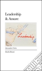 Leadership&Amore. E-book. Formato EPUB ebook