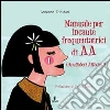 Manuale per incaute frequentatrici di AA (analfabeti affettivi). E-book. Formato EPUB ebook di Concetta Trinidad